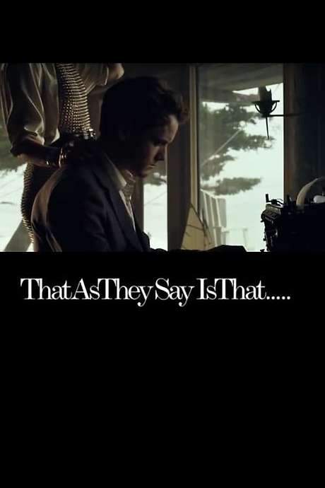 That As They Say Is That